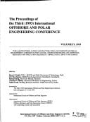 The Proceedings of the Third (1993) International Offshore and Polar Engineering Conference [ISOPE] Held at Singapore, 6-11 June 1993