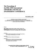 The Proceedings of the Fifth (1995) International Offshore and Polar Engineering Conference: Offshore and arctic pipelines, marine risers, mechanics of cable & mooring, ice mechanics, ice cover behavior, ice-structure interactions, ice breakers & transportation, atmospheric icing, russian arctic, polar engineering