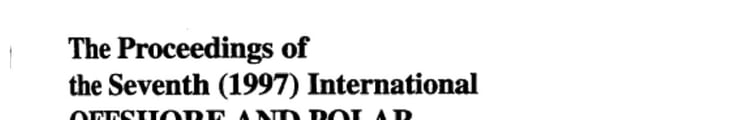 The Proceedings of the Seventh (1997) International Offshore and Polar Engineering Conference held in Honolulu, USA, May 25-30, 1997