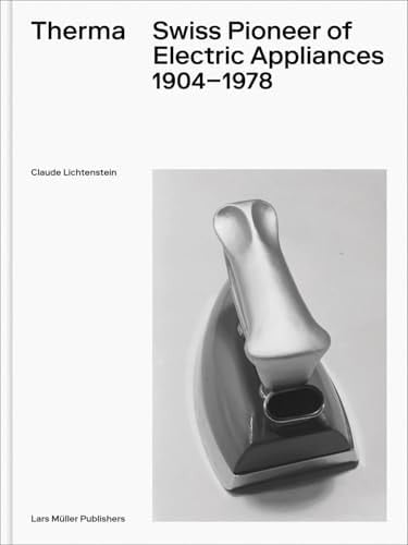 Therma Swiss Pioneer of Electric Appliances 1904-1978