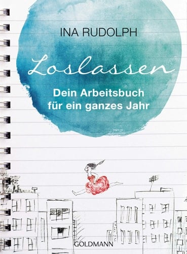 LOSLASSEN Dein Arbeitsbuch für ein ganzes Jahr