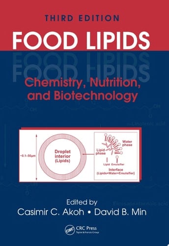 Food Lipids Chemistry, Nutrition, and Biotechnology, Third Edition
