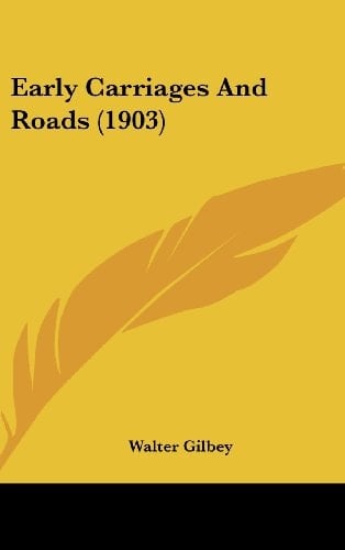 Early Carriages And Roads (1903)