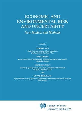 Economic and Environmental Risk and Uncertainty New Models and Methods