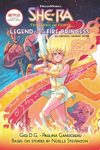 Legend of the Fire Princess (She-Ra Graphic Novel #1)