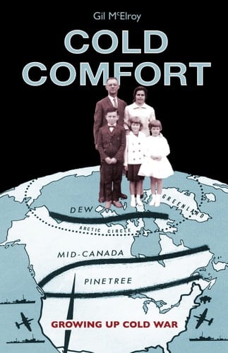Cold Comfort Growing Up Cold War