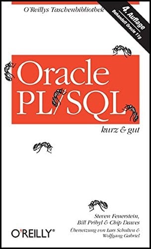 Oracle PL SQL kurz & gut Title from resource description page (viewed April 16, 2009). - "Übersetzung und deutsche Bearbeitung: Lars Schulten, Köln & Wolfgang Gabriel, Leinfelden-Echterdingen" --P. 2. - Includes index