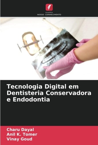Tecnologia Digital em Dentisteria Conservadora e Endodontia (Portuguese Edition)