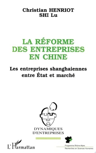 La réforme des entreprises en Chine Les entreprises shanghaiennes entre Etat et marché