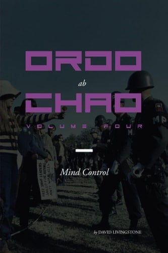 Ordo Ab Chao Volume Four: Mind Control