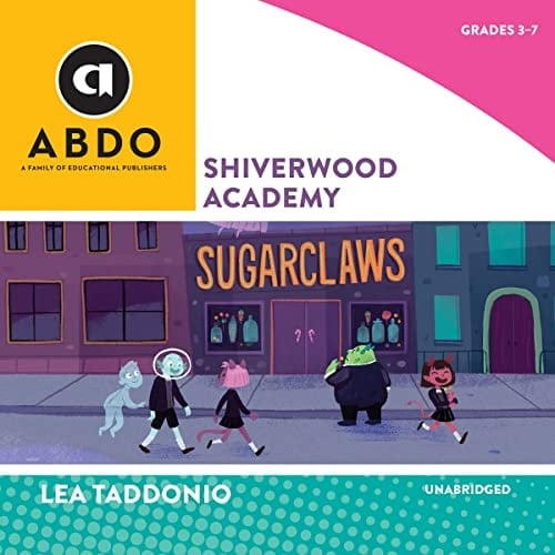 Shiverwood Academy: Books Out Loud Collection (Lea Taddonio Collection)