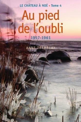 Le château à Noé: Au pied de l'oubli, 1957-1961