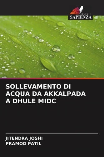 SOLLEVAMENTO DI ACQUA DA AKKALPADA A DHULE MIDC (Italian Edition)
