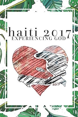 Experiencing God: Haiti 2017