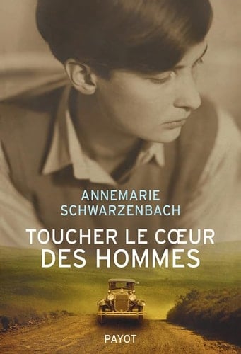 Toucher le coeur des hommes Reportages 1932-1941