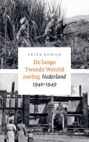 De lange Tweede Wereldoorlog Nederland 1940-1949