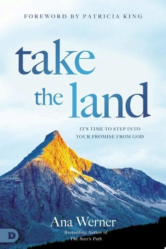 Take the Land It's Time to Step Into Your Promise from God
