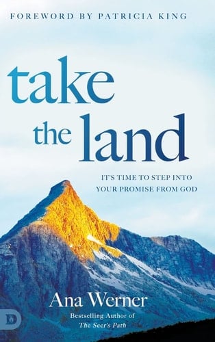 Take the Land It's Time to Step Into Your Promise from God