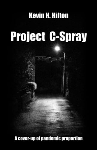 Project C-Spray: A cover-up of pandemic proportion (Hilton Multiverse)