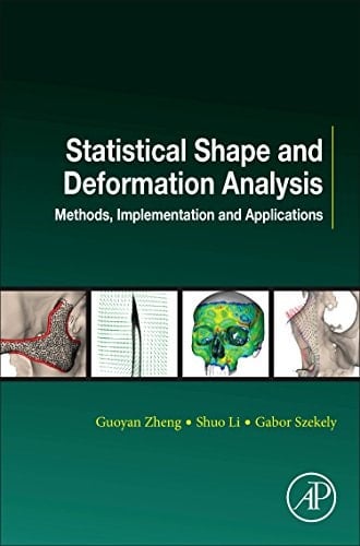 Statistical Shape and Deformation Analysis Methods, Implementation and Applications