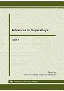 Advances in superalloys : selected, peer reviewed papers from the 2010 International Conference on Advances in Materials and Manufacturing Processes (ICAMMP 2010), 6 - 8 November, 2010, Shenzhen, China