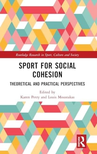 Sport for Social Cohesion Theoretical and Practical Perspectives
