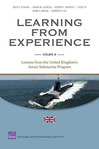 Learning from Experience Volume III: Lessons from the United Kingdom's Astute Submarine Program