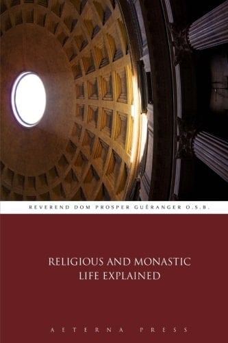 Religious and Monastic Life Explained