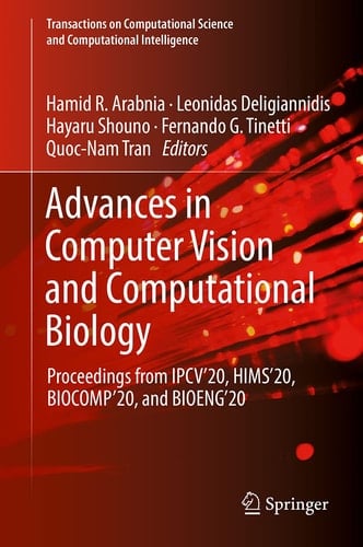 Advances in Computer Vision and Computational Biology Proceedings from IPCV'20, HIMS'20, BIOCOMP'20, and BIOENG'20