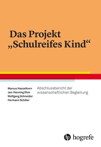 Das Projekt "Schulreifes Kind" Abschlussbericht der wissenschaftlichen Begleitung