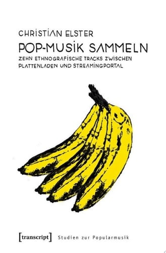 Pop-Musik sammeln Zehn ethnografische Tracks zwischen Plattenladen und Streamingportal