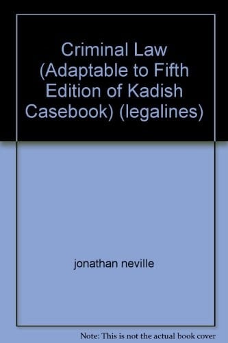 Criminal Law Adaptable to Fifth Edition of Kadish Casebook