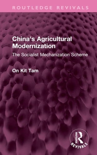 China's Agricultural Modernization The Socialist Mechanization Scheme
