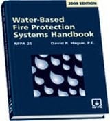NFPA 25, Water-Based Fire Protection Systems Handbook 2008 Edition