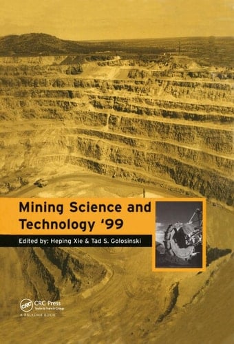 Mining Science and Technology 1999 - Proceedings of the '99 International Symposium, Beijing, 29-31 August 1999