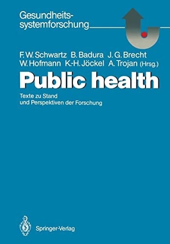 Public health Texte zu Stand und Perspektiven der Forschung