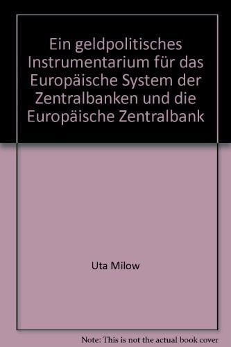 Ein geldpolitisches Instrumentarium für das europäische System der Zentralbanken und die Europäische Zentralbank