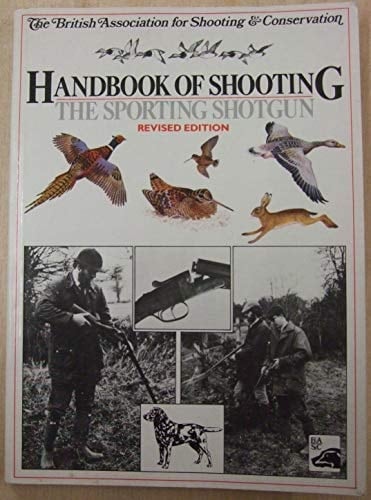 Handbook of Shooting The Sporting Shotgun
