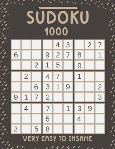 1000 Sudoku Puzzles With Solutions:Very Easy to Insane Level.