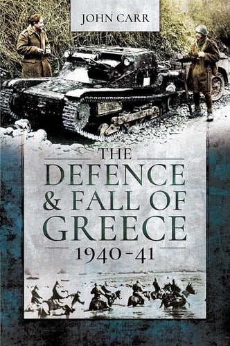 The Defence and Fall of Greece, 1940-41