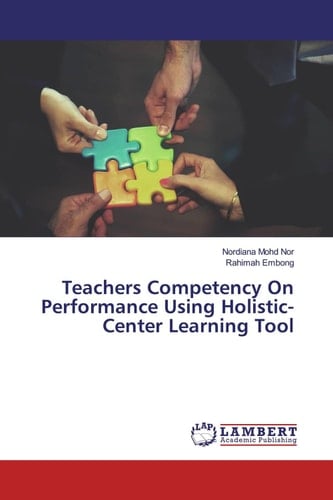 Teachers Competency On Performance Using Holistic-Center Learning Tool
