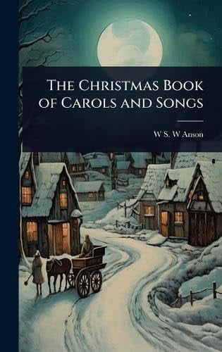 The Christmas Book of Carols and Songs