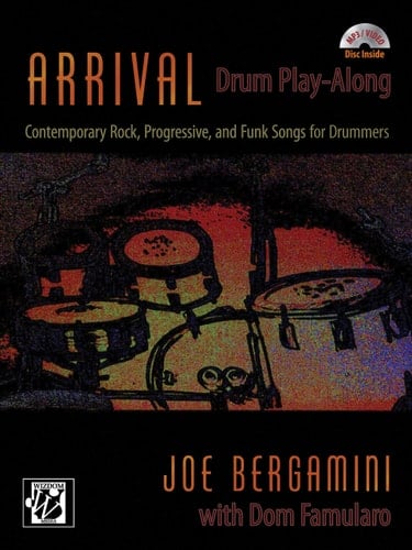 Arrival -- Drum Play Along Contemporary Rock, Progressive, and Funk Songs for Drummers, Book & CD