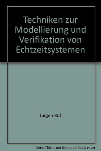 Techniken zur Modellierung und Verifikation von Echtzeitsystemen