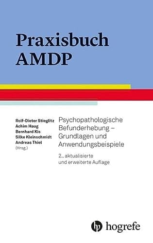 Praxisbuch AMDP Psychopathologische Befunderhebung - Grundlagen und Anwendungsbeispiele