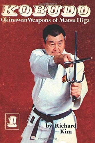 Kobudo #1: Okinawan Weapons of Matsu Higa