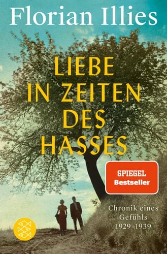 Liebe in Zeiten des Hasses Chronik eines Gefühls 1929-1939