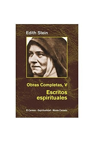 Escritos espirituales : (en el carmelo teresiano, 1933-1942)