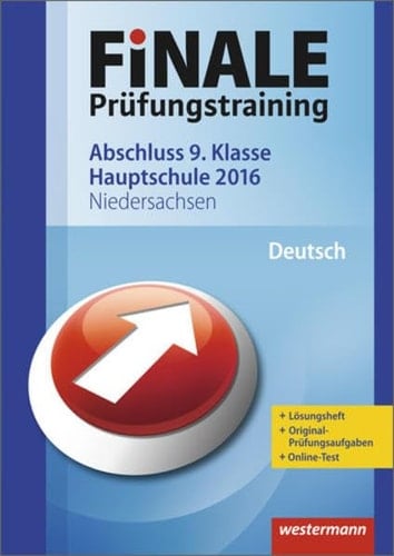 Finale - Prüfungstraining Hauptschulabschluss Nordrhein-Westfalen/Finale - Prüfungstraining Hauptschulabschluss Niedersachsen Arbeitsheft Deutsch 2016 mit Lösungsheft