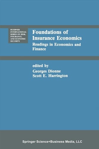 Foundations of Insurance Economics Readings in Economics and Finance